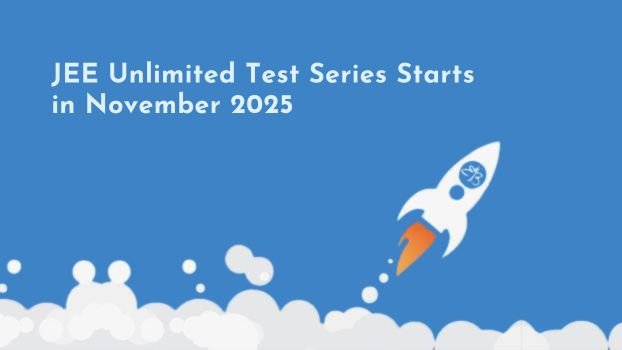 JEE Unlimited Test Series JEE Unlimited Test Series